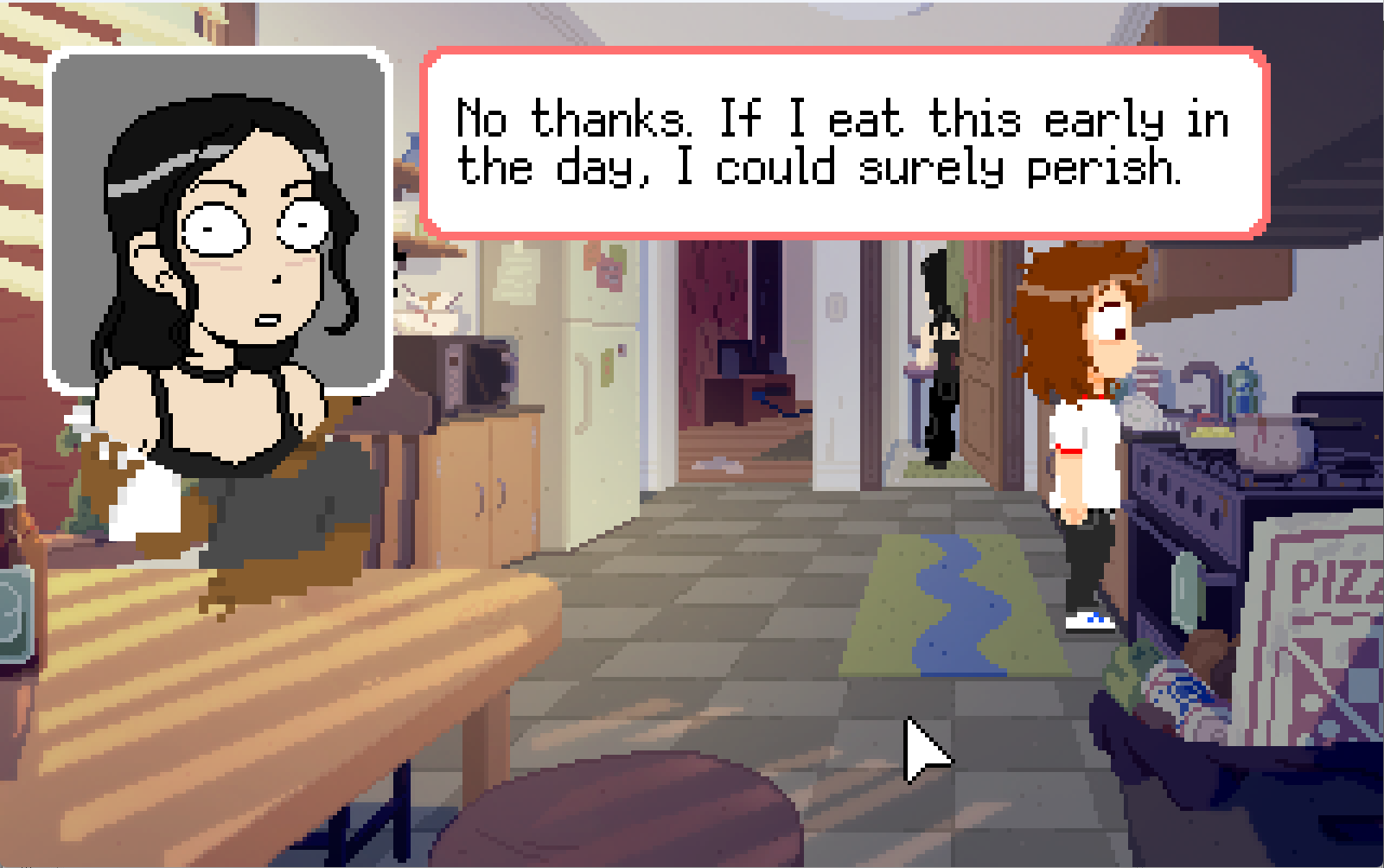 A screenshot of an adventure game with a cartoon art style. A woman is standing in a kitchen; in the background, another woman is in a bathroom. Dialogue reads 'No thanks. If I eat this early in the day, I could surely perish.'